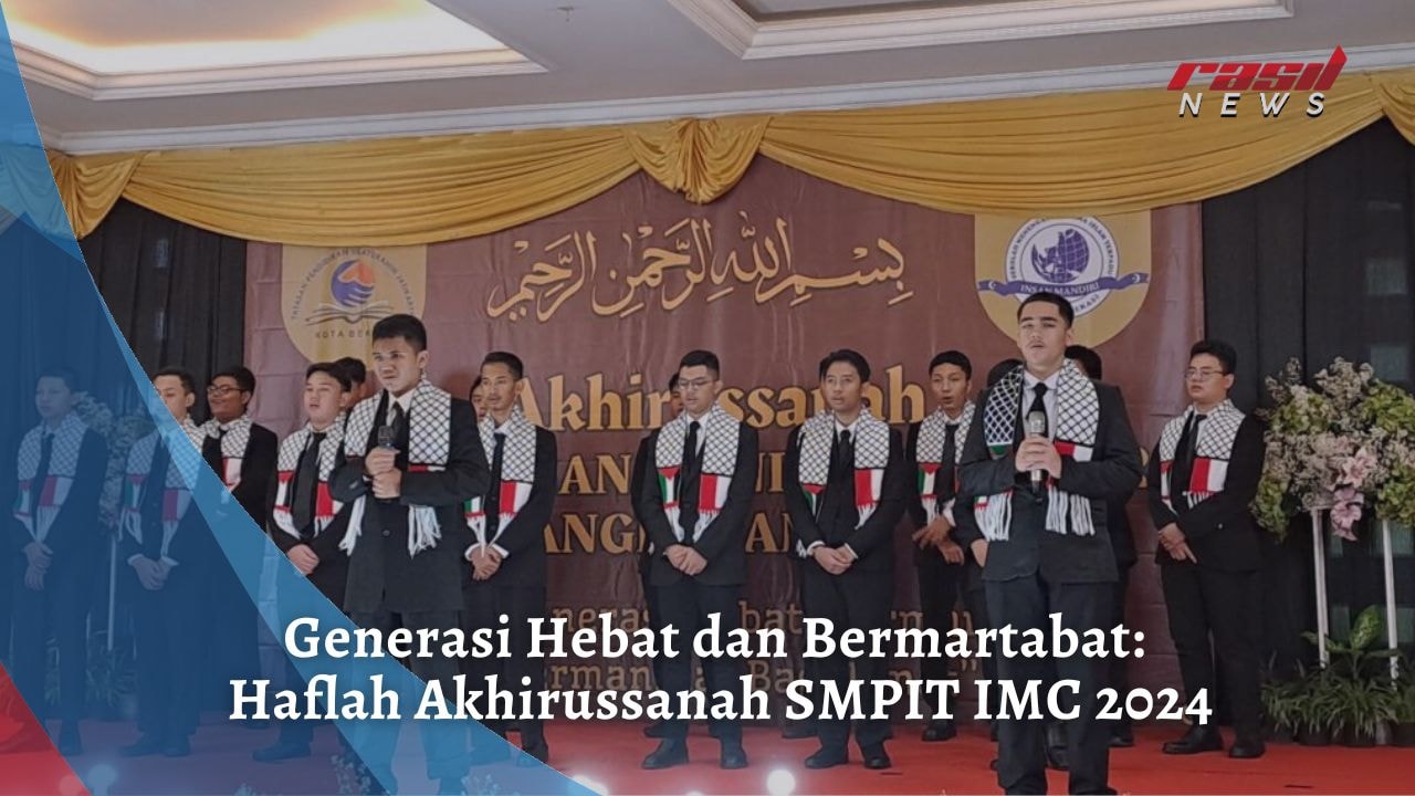 Generasi Hebat dan Bermartabat: Haflah Akhirussanah SMPIT IMC 2024