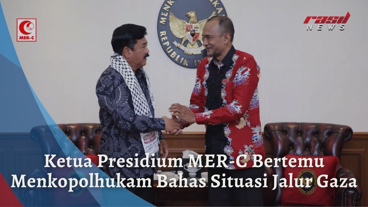 Ketua Presidium MER-C Bertemu Menkopolhukam Bahas Situasi Jalur Gaza