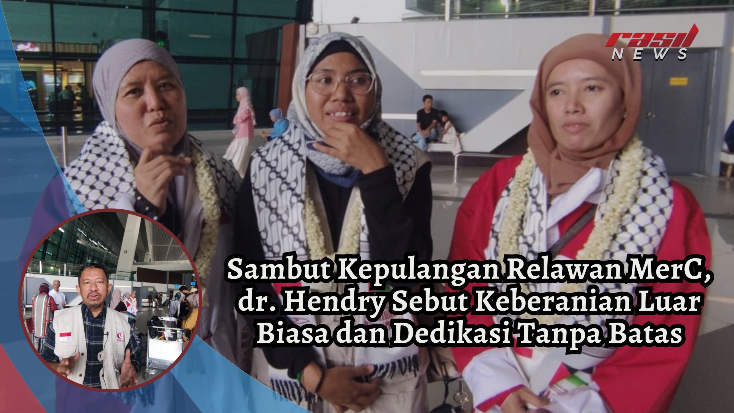 Sambut Kepulangan Relawan MerC, dr. Hendry Sebut Keberanian Luar Biasa dan Dedikasi Tanpa Batas