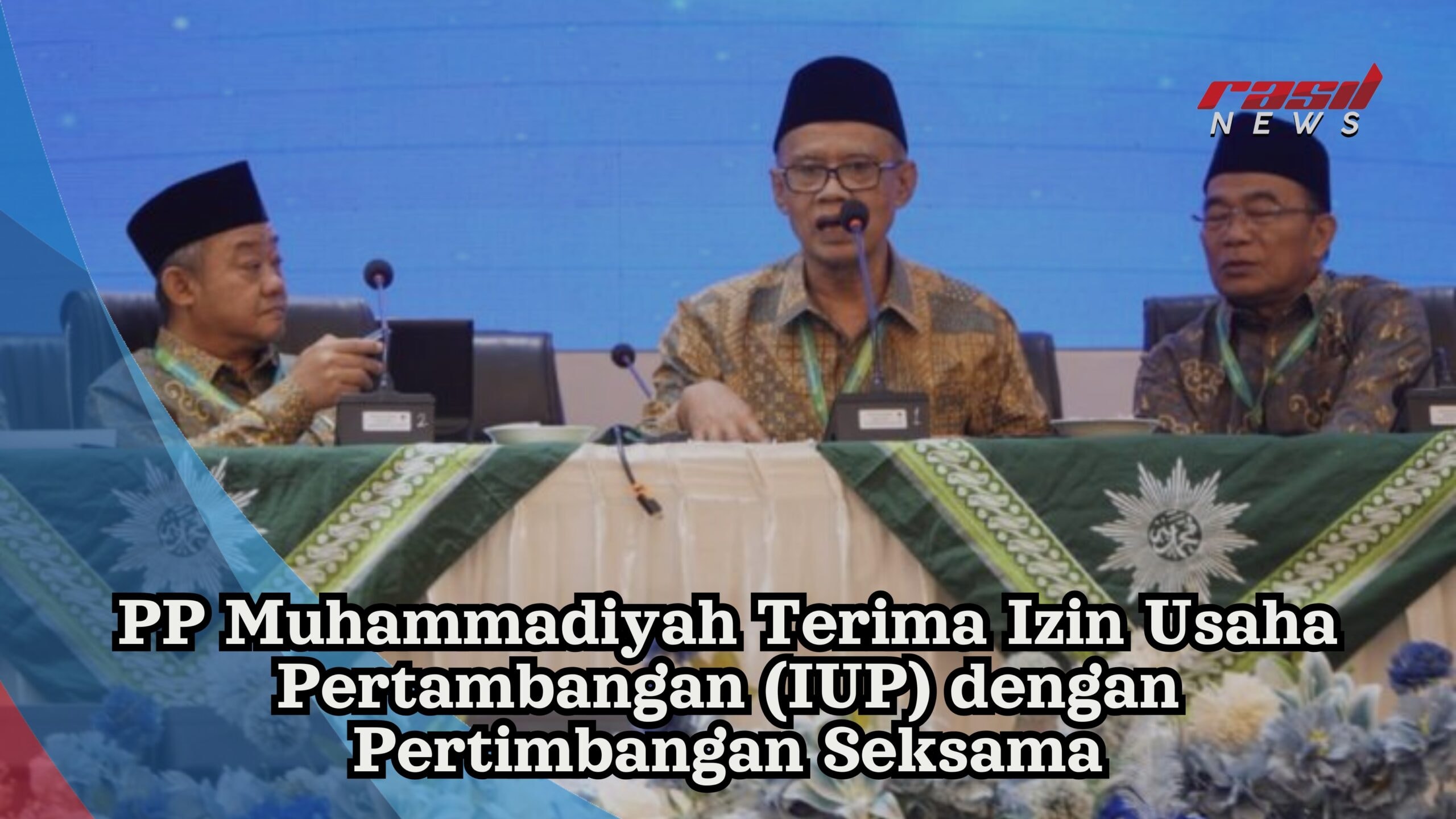 PP Muhammadiyah Terima Izin Usaha Pertambangan (IUP) dengan Pertimbangan Seksama