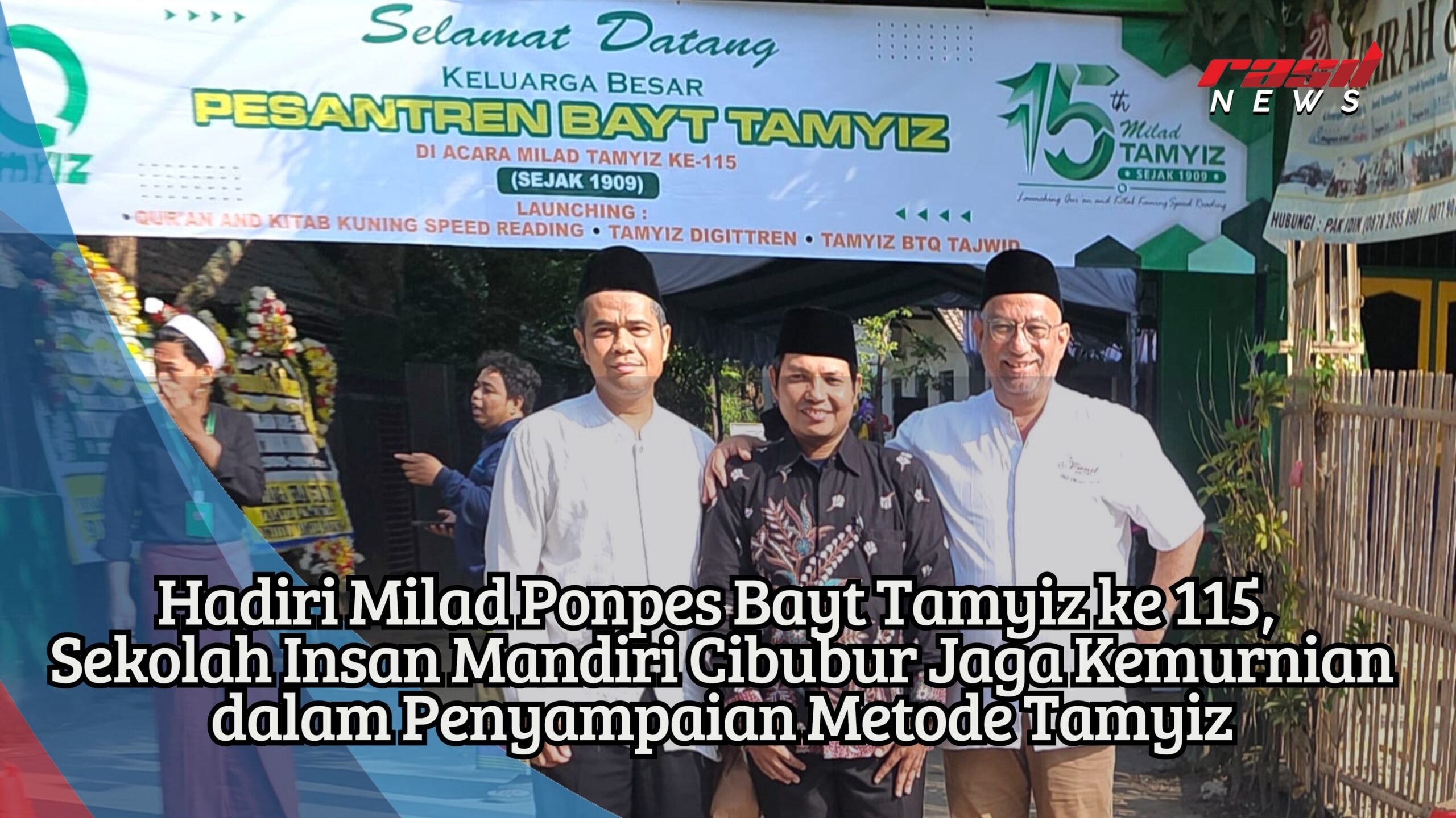 Hadiri Milad Ponpes Bayt Tamyiz ke 115, Sekolah Insan Mandiri Cibubur Jaga Kemurnian dalam Penyampaian Metode Tamyiz