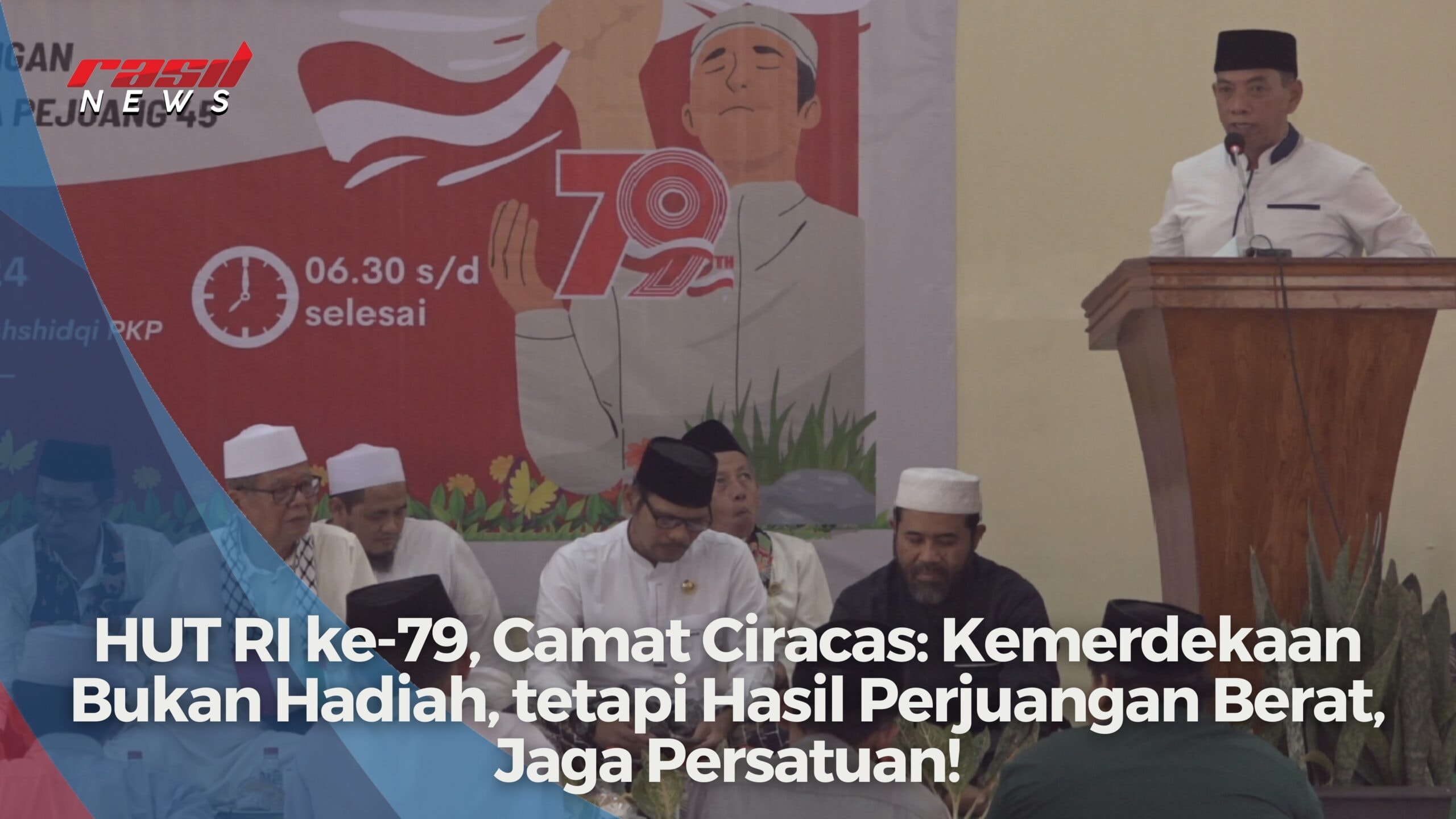 HUT RI ke-79, Camat Ciracas: Kemerdekaan Bukan Hadiah, tetapi Hasil Perjuangan Berat, Jaga Persatuan!