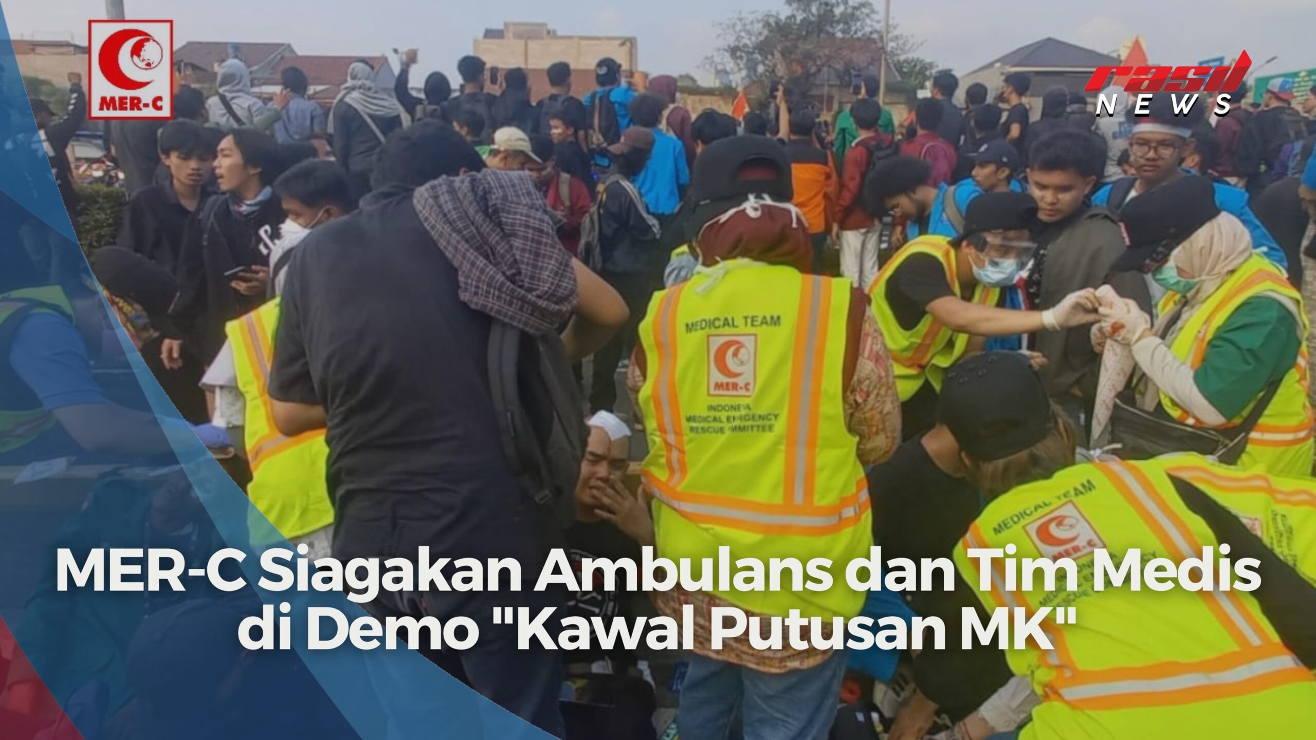MER-C Siagakan Ambulans dan Tim Medis di Demo “Kawal Putusan MK”