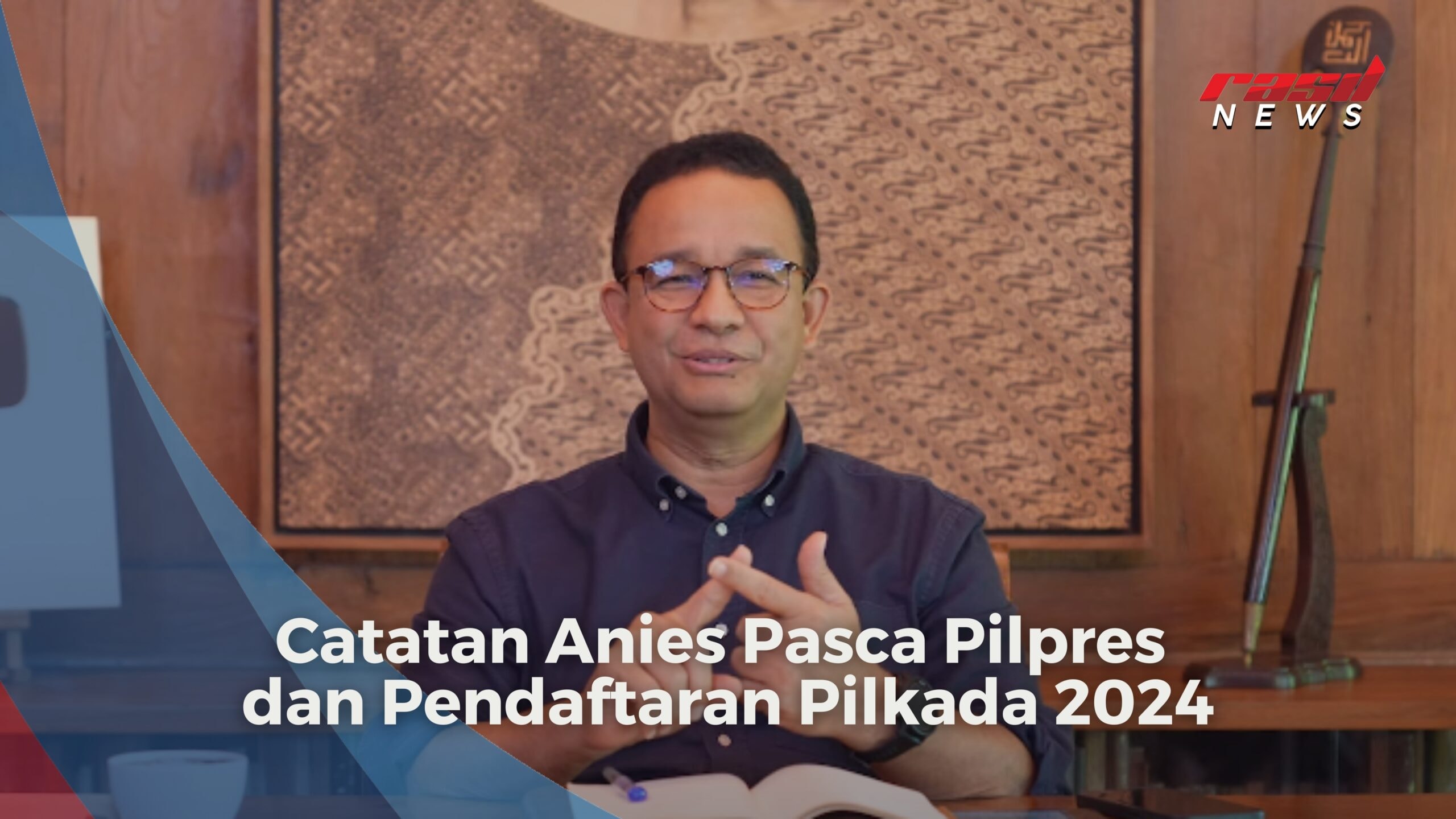 Catatan Anies Pasca Pilpres dan Pendaftaran Pilkada 2024