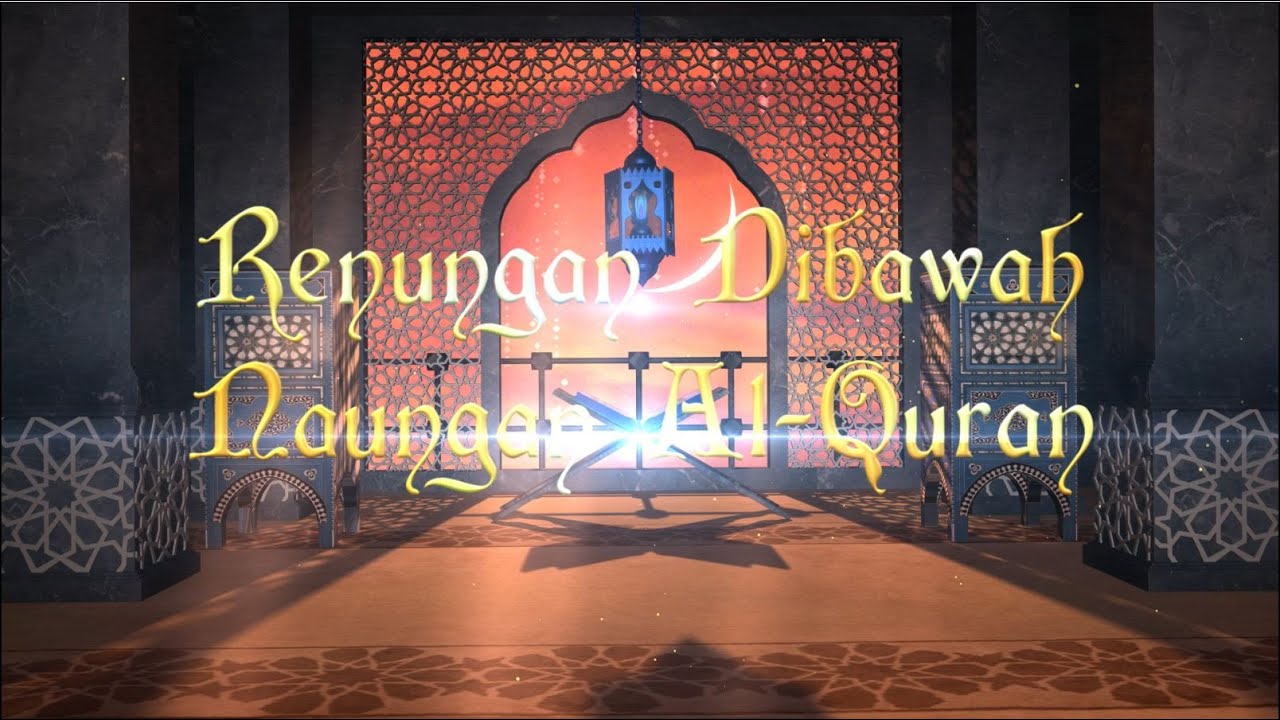 Renungan Dibawah Naungan Al-Quran