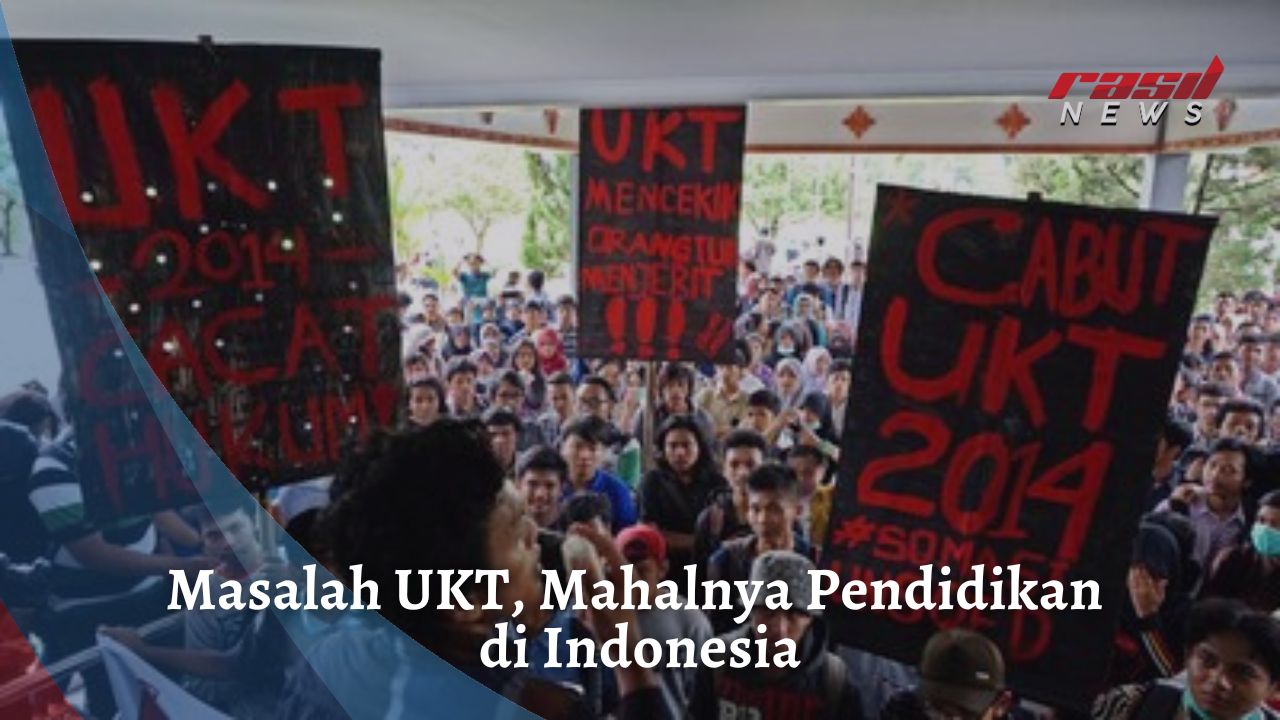 Masalah UKT, Mahalnya Pendidikan di Indonesia