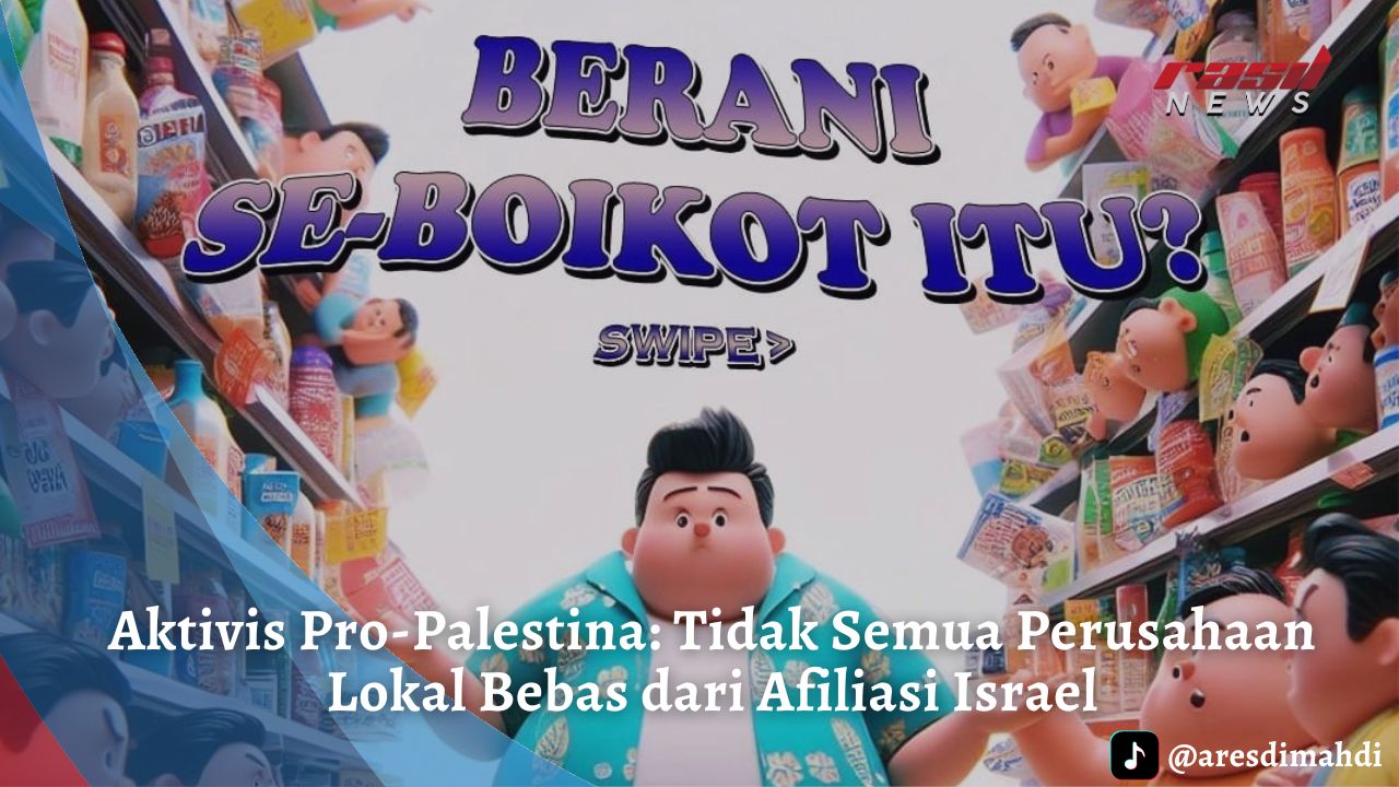 Aktivis Pro-Palestina: Tidak Semua Perusahaan Lokal Bebas dari Afiliasi Israel