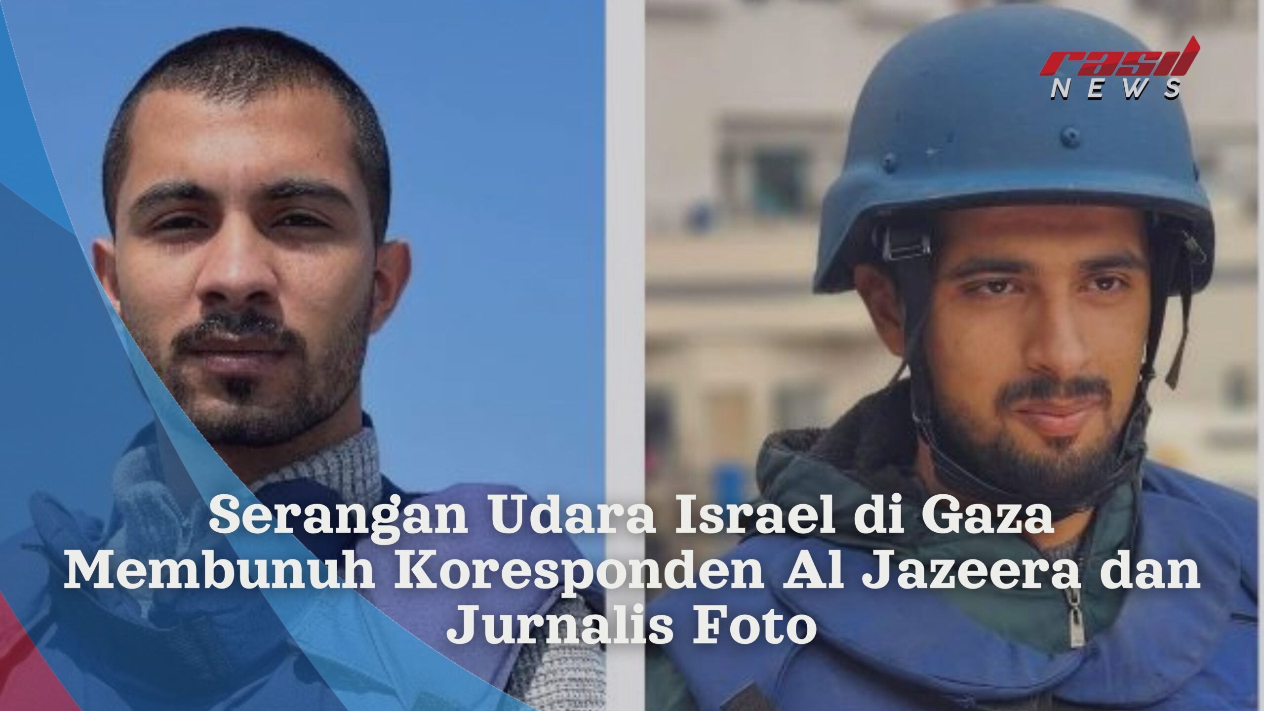 Serangan Udara Israel di Gaza Membunuh Koresponden Al Jazeera dan Jurnalis Foto