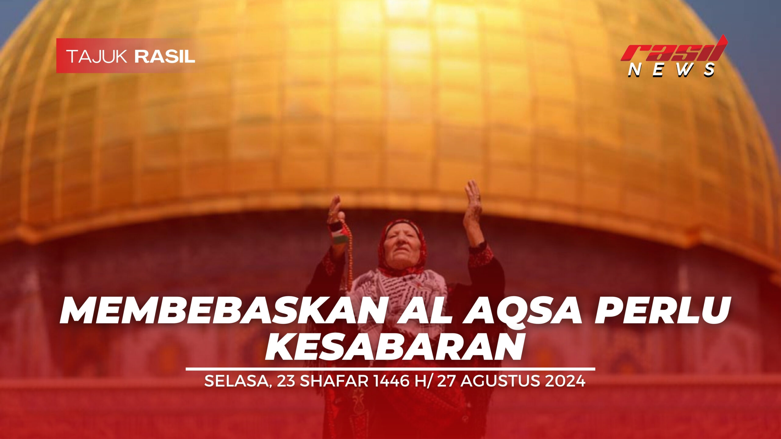Membebaskan Al Aqsa Perlu Kesabaran