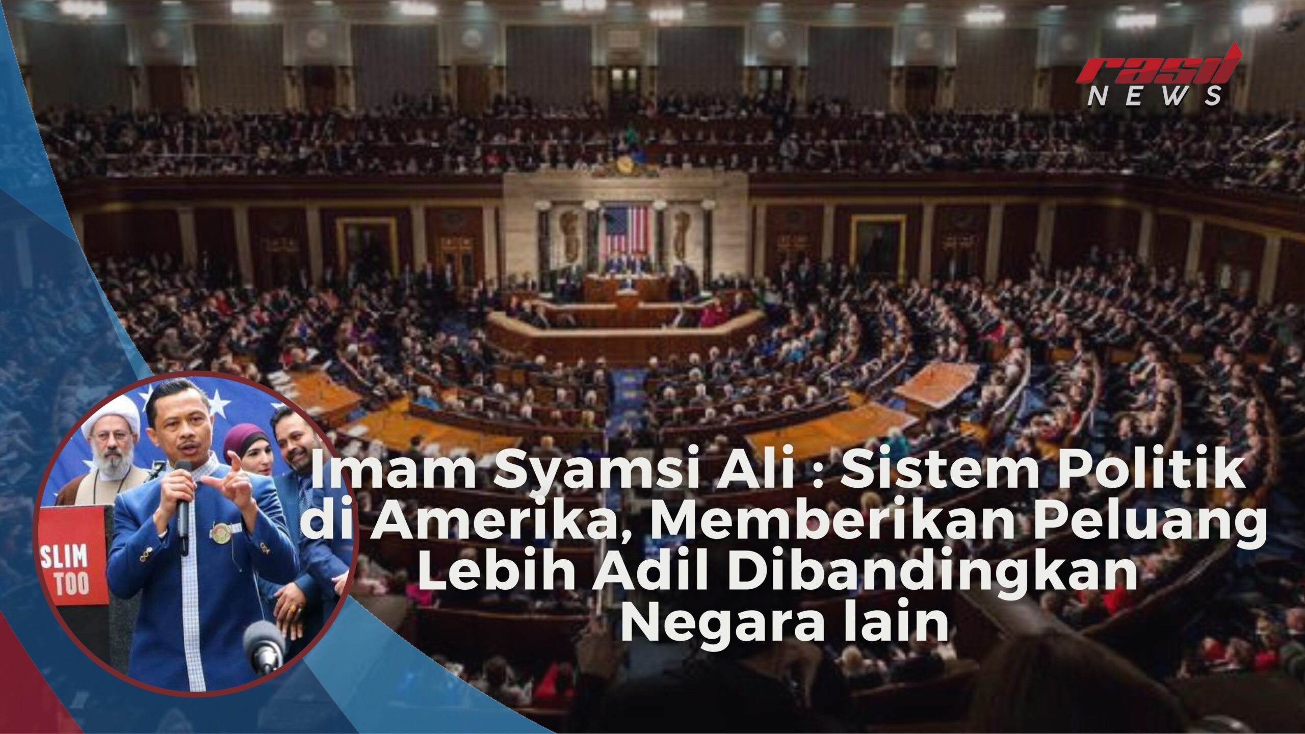 Imam Syamsi Ali : Sistem Politik di Amerika, Memberikan Peluang Lebih Adil Dibandingkan Negara lain